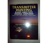 Transmitter Hunting: Radio Direction Finding Simplified