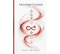 TRANSMUTATION: Les 7 éléments de la conscience