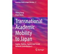 Transnational Academic Mobility to Japan: Capital, Habitus, Agency and Social Network Embeddedness