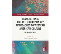 Transnational and Interdisciplinary Approaches to Western American Culture