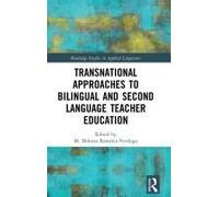 Transnational Approaches To Bilingual And Second Language Teacher Education