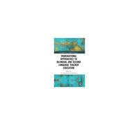 Transnational Approaches To Bilingual And Second Language Teacher Education