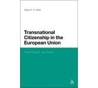Transnational Citizenship In The European Union: Past, Present, And Future
