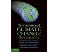 Transnational Climate Change Governance Harriet University Of Durham Bulkeley, Liliana B Andonova, Michele M Colorado State University Betsill, Daniel Compagnon (Auteur)
