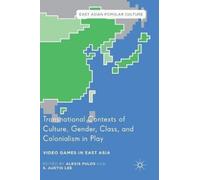 Transnational Contexts Of Culture, Gender, Class, And Colonialism In Play