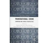 Transnational Crime: European and Chinese Perspectives (The Queen Mary-Renmin Series on Comparative Criminal Justice Issues in China and Europe) - [Version Originale] Inconnu (Auteur)