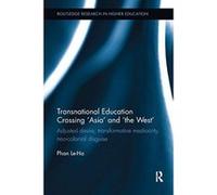 Transnational Education Crossing eAsiae and ethe Weste (Routledge Research in Higher Education) - [Version Originale] Inconnu (Auteur)