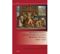 Transnational Encounters In Early Modern Drama, 1450-1750