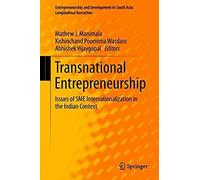 Transnational Entrepreneurship: Issues Of Sme Internationalization In The Indian Context (Entrepreneurship And Development In South Asia: Longitudinal Narratives)
