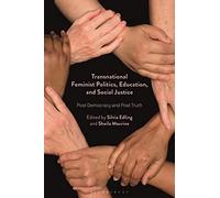 Transnational Feminist Politics, Education, And Social Justice