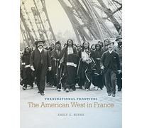Transnational Frontiers: The American West in France