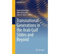Transnational Generations In The Arab Gulf States And Beyond