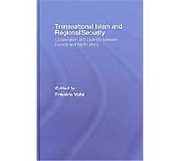 Transnational Islam and Regional Security Frederic Volpi (Auteur)