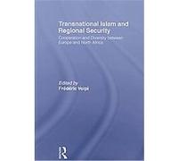 Transnational Islam and Regional Security Frederic Volpi (Auteur)