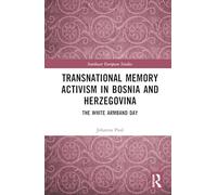 Transnational Memory Activism in Bosnia and Herzegovina: The White Armband Day