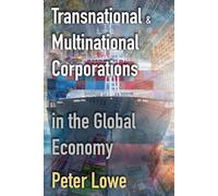 Transnational & Multinational Corporations in the Global Economy: Globalisation and the Impacts of TNCs & MNCs for A Level & IB Geography
