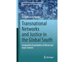 Transnational Networks and Justice in the Global South: Comparative Examination of African and Asian Contexts