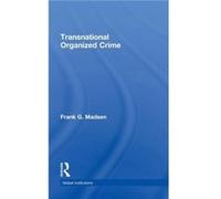 Transnational Organized Crime by Frank Madsen Frank Madsen (Auteur)