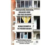Transnational Terrorism, Organized Crime and Peace Building