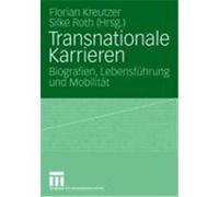 Transnationale Karrieren Florian Kreutzer, Silke Roth (Auteur)