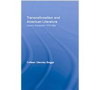 Transnationalism and American Literature, Routledge Transnational Perspectives on American Literatureá Colleen Boggs (Auteur)