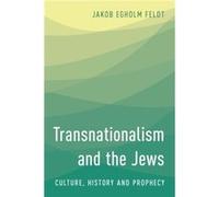 Transnationalism and the Jews by Jakob Egholm Feldt Jakob Egholm Feldt (Auteur)
