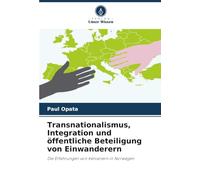 Transnationalismus, Integration und öffentliche Beteiligung von Einwanderern: Die Erfahrungen von Kenianern in Norwegen