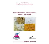 Transnationalités et développement : rôles de l'interculturel Rôles de l'interculturel - Altay Manço - L'harmattan - broché - Essai