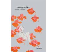 Transparaître - Séverine Daucourt-Fridriksson - Lanskine - broché - Poésie