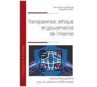 Transparence, Éthique Et Gouvernance De L'internet