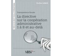 Transparence Fiscale : La Directive Sur La Coopération Administrative 1 À 8 Et Au-Delà - Précis De Droit Fiscal International