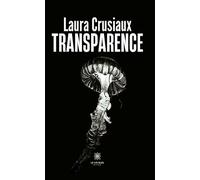 Transparence - Laura Crusiaux - Le Lys Bleu - broché - Poésie