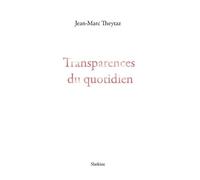 Transparences Du Quotidien