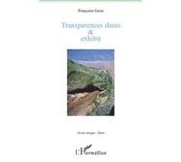 Transparences dures & Exhibit - Françoise Geier - L'harmattan - broché - Poésie