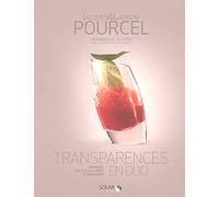 Transparences en duo - Pourcel: Verrines, petites cuillères, toasts and co...