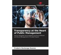 Transparency at the Heart of Public Management