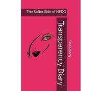 Transparency Diary: The Softer Side of NFDG