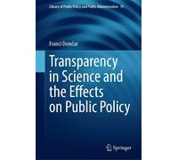 Transparency In Science And The Effects On Public Policy