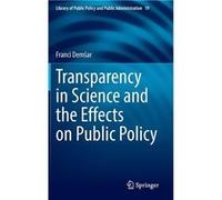 Transparency in Science and the Effects on Public Policy - Franci Demar - Springer Nature B.V. - Livre en Anglais Franci DemarFranci Demar (Auteur)