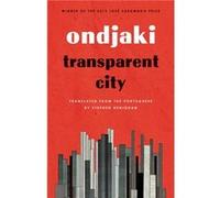 Transparent City by Ondjaki Inconnu (Auteur)