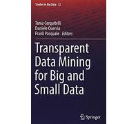 Transparent Data Mining For Big And Small Data