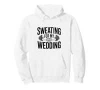 Transpiration pour Mon Mariage Entraînement de Mariage Motivation Sweat à Capuche