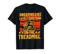 Transpirer comme si j'avais volé quelque chose sur le tapis roulant T-Shirt