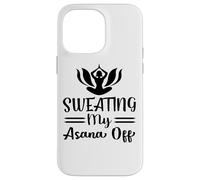 Transpirer Mon Asana Off Drôle Chaud Yoga Entraînement Coque pour iPhone 14 Pro Max