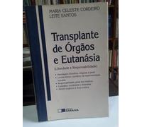 Transplante De Orgaos E Eutanasia: (Liberdade E Responsabilidade ) (Portuguese Edition) (Em Portuguese do Brasil)