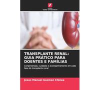 Transplante Renal: Guia Prático Para Doentes E Famílias