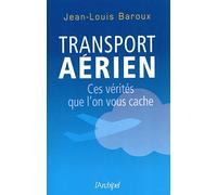Transport aérien - Ces vérités que l'on vous cache