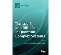 Transport And Diffusion In Quantum Complex Systems