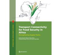 Transport Connectivity for Food Security in Africa: Strengthening Supply Chains
