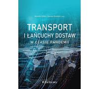 Transport et chaînes d'approvisionnement en cas de pandémie - (Literatur, Wirtschaft auf Polnisch)